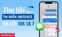 Cách thu hồi tin nhắn iMessage đã gửi iOS 18.7