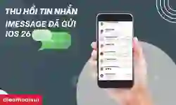 Thu hồi tin nhắn iMessage đã gửi iOS 26