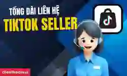 Tổng đài TikTok Seller