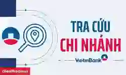 Tra cứu chi nhánh ngân hàng VietinBank nhanh