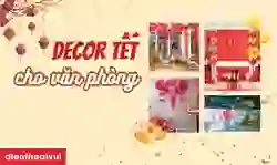 25 ý tưởng trang trí Tết văn phòng 2026 Bính Ngọ độc đáo