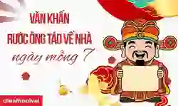 Văn khấn rước ông Táo về nhà ngày mồng 7 tháng Giêng