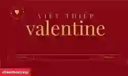 Viết thiệp Valentine cho bạn trai, bạn gái ý nghĩa nhất 2025