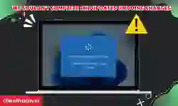 Lỗi We couldn't complete the updates undoing changes