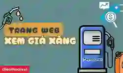 Trang web xem giá xăng cập nhật nhanh