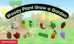 Woody Plant Grow a Garden: Cách lấy cây thân gỗ