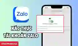 Cách xác thực tài khoản Zalo tăng tính bảo mật