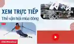 Xem trực tiếp Thế vận hội mùa đông 2026 ở đâu?