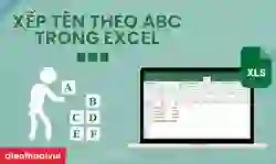 Cách sắp xếp tên theo ABC trong Excel nhanh