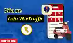 Cách xóa xe trên VNeTraffic, xóa xe lạ, xe đã bán 2026