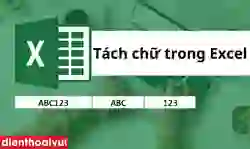 Tách chữ trong Excel