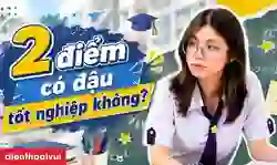 2 điểm có đậu tốt nghiệp không 2026?