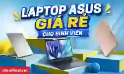 15+ laptop ASUS giá rẻ cho sinh viên 2026 bền bỉ, pin trâu