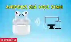 AirPods giá học sinh