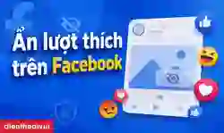 Ẩn lượt thích Facebook và lượt like dễ dàng với vài thao tác