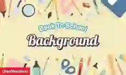 1.000+ Back To School background 2026 miễn phí, đẹp mắt