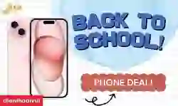 Cách săn Back to School Phone deals giảm giá điện thoại
