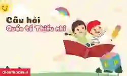 Các câu hỏi về ngày Quốc tế Thiếu nhi