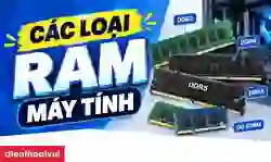 Các loại RAM máy tính: DDR3, DDR4, DDR5 khác gì?