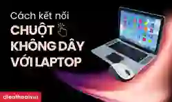 Cách kết nối chuột không dây với laptop