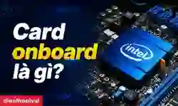 Card onboard là gì?