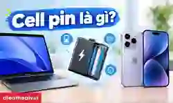 Cell pin là gì? Pin 10, 15, 20 cell sử dụng được bao lâu?