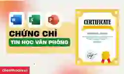 15+ Chứng chỉ tin học văn phòng phổ biến, thông dụng