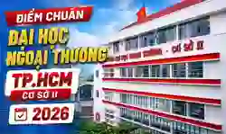 Điểm chuẩn Đại học Ngoại thương phía Nam 2026 (NTS) đầy đủ