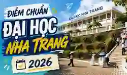 Điểm chuẩn Đại học Nha Trang 2026 công bố chính thức (NTU)