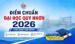 Điểm chuẩn Đại học Quy Nhơn 2026 (DQN) mới nhất