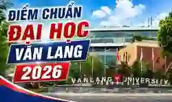 Điểm chuẩn đại học Văn Lang 2026