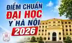 Điểm chuẩn đại học Y Hà Nội 2026