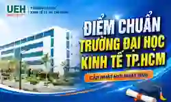 Điểm chuẩn trường Đại học Kinh tế TP.HCM (UEH - KSA) 2026