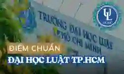 Điểm chuẩn Đại học Luật TP.HCM 2026 mới nhất (LPS)
