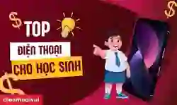25 điện thoại cho học sinh theo từng phân khúc giá 2026