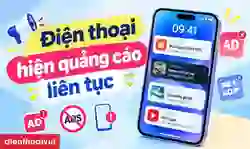 Điện thoại hiện quảng cáo liên tục: Cách khắc phục nhanh