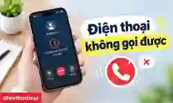 Điện thoại không gọi được