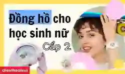 Đồng hồ cho học sinh nữ cấp 2 bền, đẹp