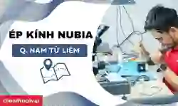 Ép kính Nubia quận Nam Từ Liêm