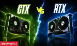 GTX và RTX khác gì nhau
