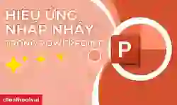 Tạo hiệu ứng nhấp nháy trong Powerpoint