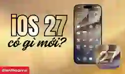 iOS 27 có gì mới