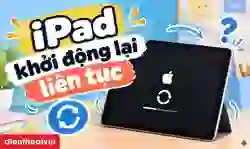 iPad khởi động lại liên tục