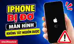 iPhone bị đơ màn hình không tắt nguồn được