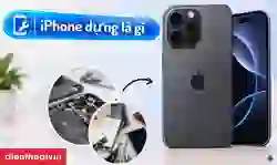iPhone dựng là gì? Cách kiểm tra khi mua