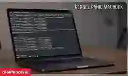 Kernel Panic MacBook: 9 cách sửa lỗi nhanh, dễ thực hiện