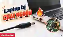 Laptop bị cháy nguồn: Nguyên nhân và cách xử lý nhanh