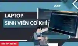 Laptop cho sinh viên kỹ thuật cơ khí