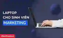 Laptop cho sinh viên Marketing