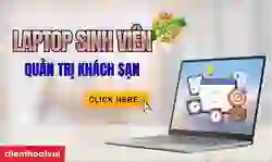 Laptop cho sinh viên Quản trị khách sạn